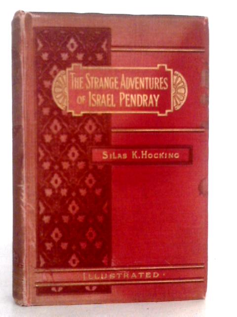 The Strange Adventures of Israel Pendray By Silas K.Hocking