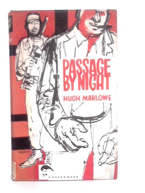 Passage By Night By Hugh Marlowe