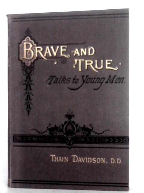 Brave and True By Thain Davidson