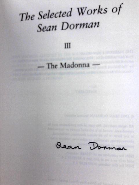 The Selected Works of Sean Dorman Vol.III By Sean Dorman