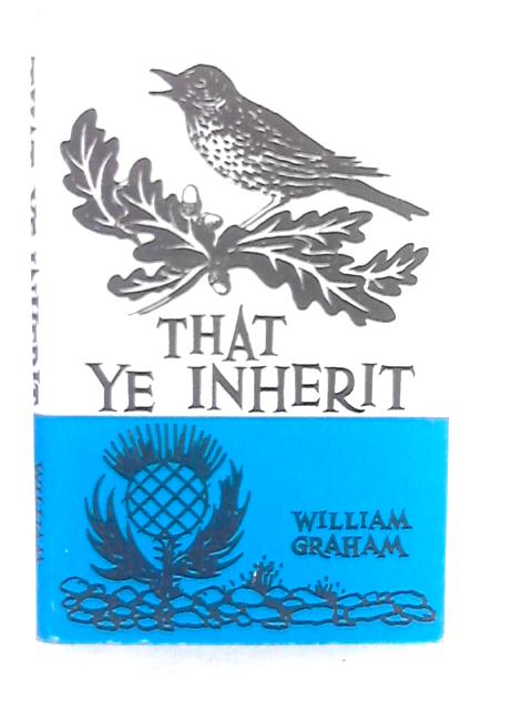 That Ye Inherit By William Graham