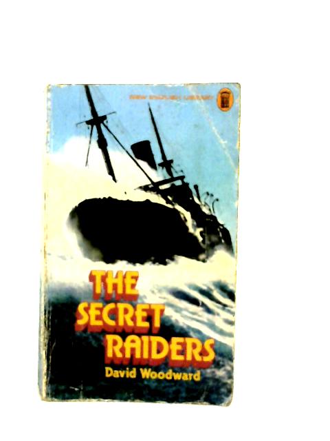 The Secret Raiders von David Woodward
