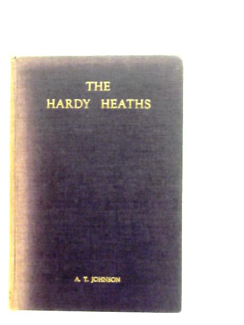 The Hardy Heaths and Some of Their Nearer Allies By A.T. Johnson