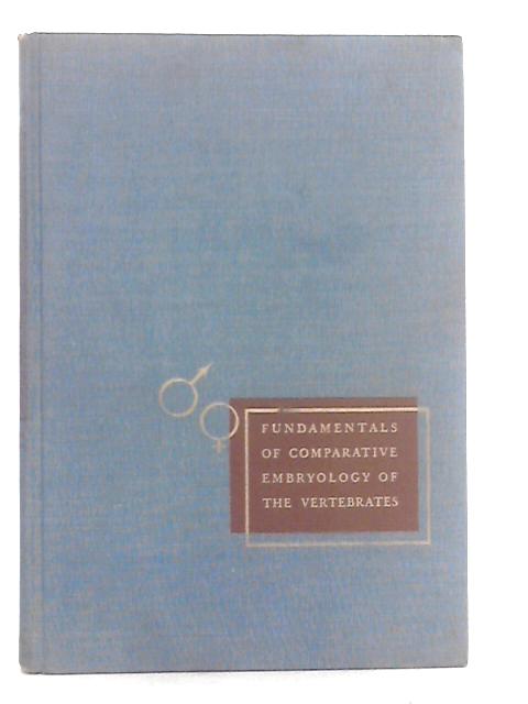 Fundamentals of Comparative Embryology of the Vertebrates von A.F.Huettner