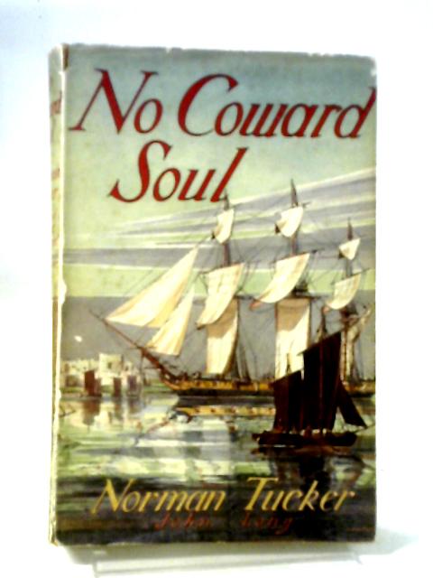 No Coward Soul von Norman Tucker