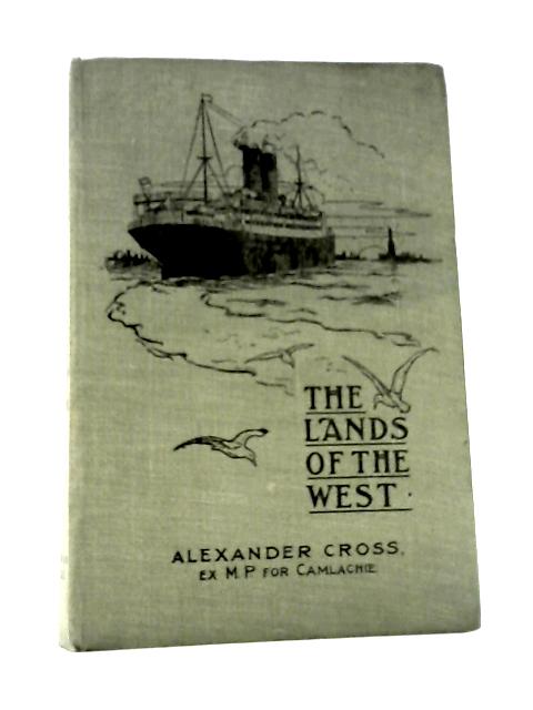 The Lands Of The West By Alexander Cross