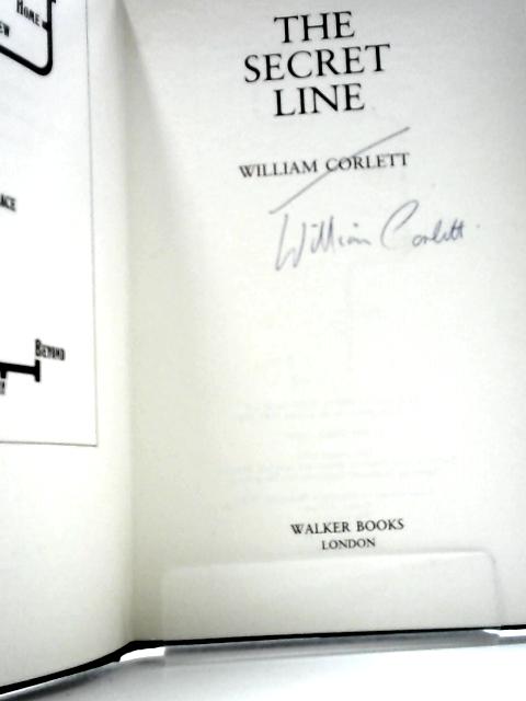 The Secret Line By William Corlett