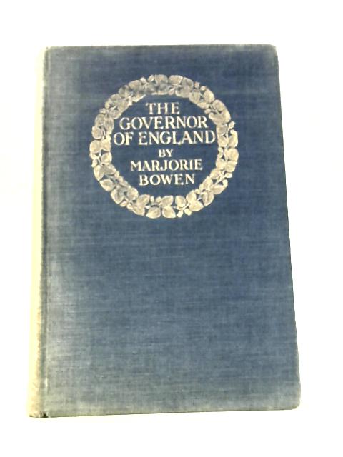 The Governor of England By Marjorie Bowen