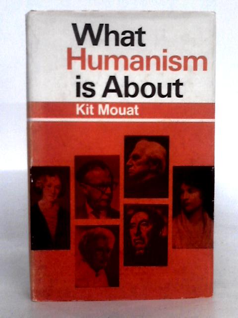What humanism is about von Kit Mouat