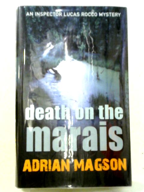 Death on the Marais: 1 (Inspector Lucas Rocco) By Adrian Magson