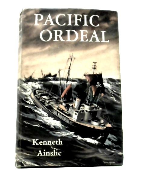 Pacific Ordeal von Kenneth Ainslie