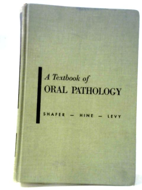 Textbook of Oral Pathology By William G. Shafer