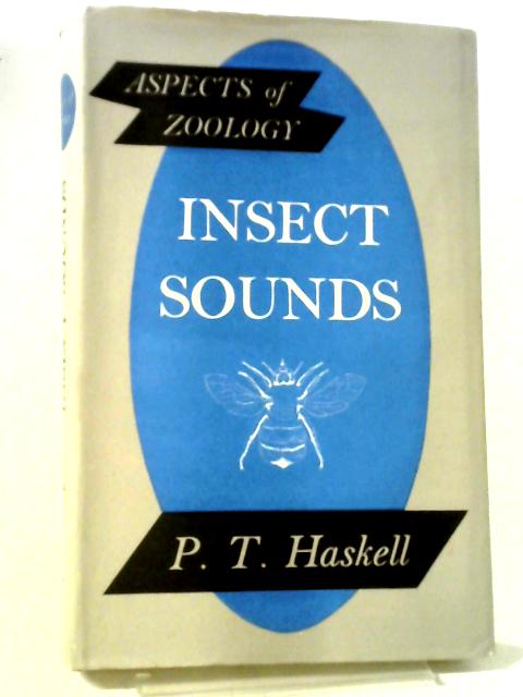 Insect Sounds (Aspects of Zoology Series) von P T Haskell
