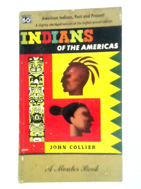 The Indians of the Americas: The Long Hope By John Collier