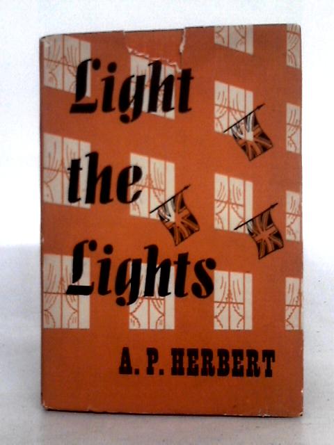 Light the Lights von A.P. Herbert