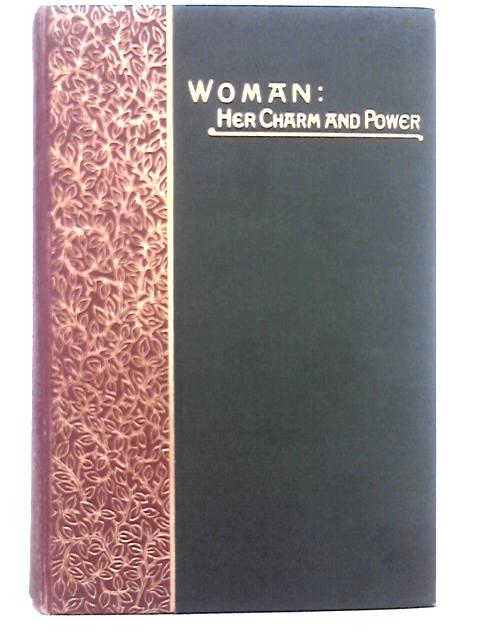 Woman, her Charm and Power By Robert P Downes