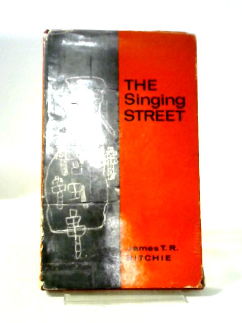 Singing Street By James T.R. Ritchie