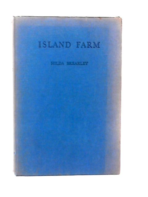 Island Farm By Hilda Brearley