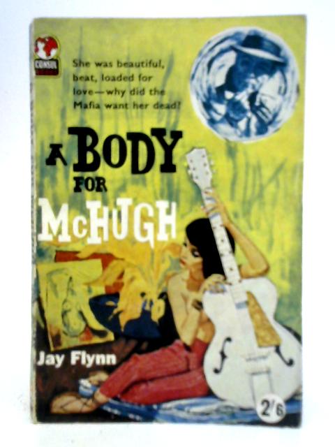 A Body for McHugh By Jay Flynn