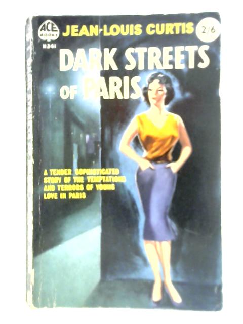 Dark Streets of Paris By Jean-Louis Curtis