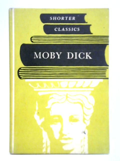 Moby Dick of The Whale By Herman Melville