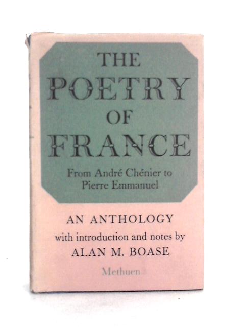 The Poetry of France By Alan Boase