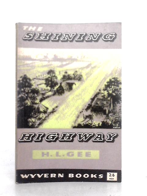 The Shining Highway By Herbert Leslie Gee