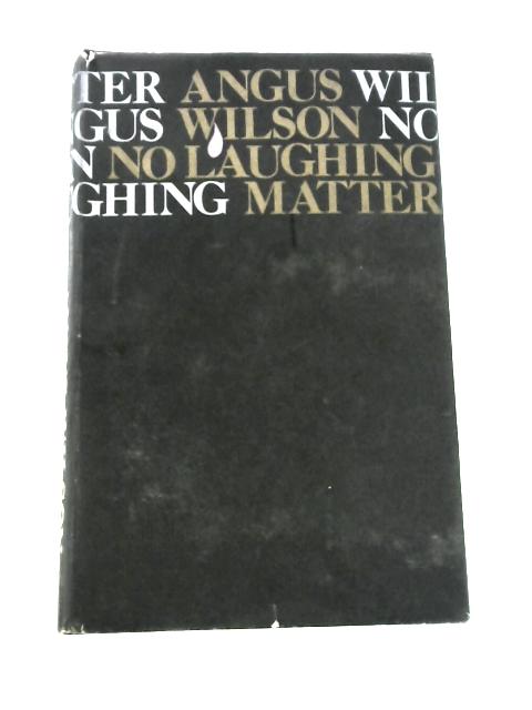 No Laughing Matter By Angus Wilson