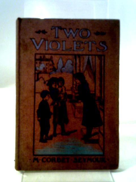 Two Violets By Mrs. M. Corbet Seymour