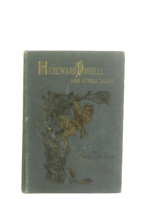 Hereward Dayrell and Other Tales By Eadgyth