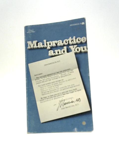 Malpractice and You By John Barchilon