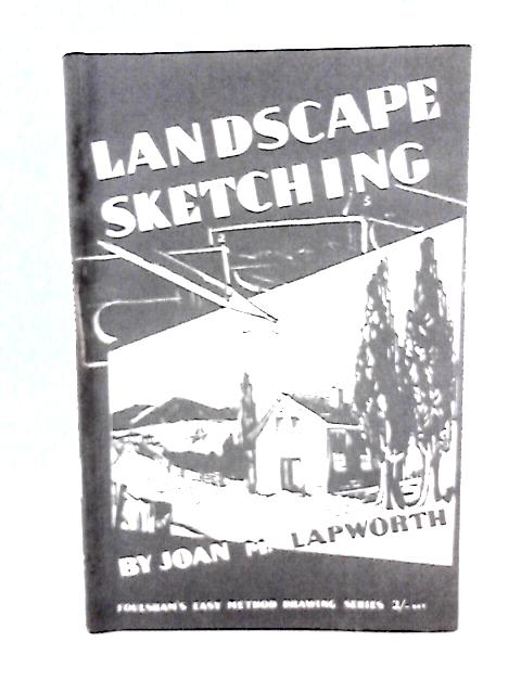 Landscape Sketching By Joan M Lapworth