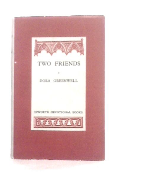 Two Friends By Dora Greenwell