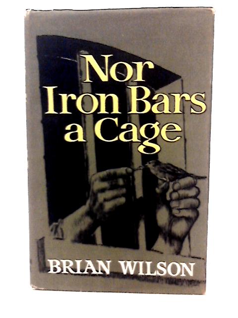 Nor Iron Bars a Cage By Brian Wilson