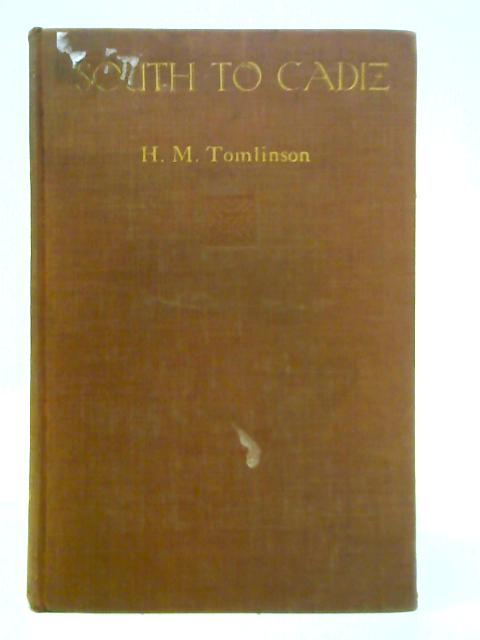 South to Cadiz von H. M. Tomlinson