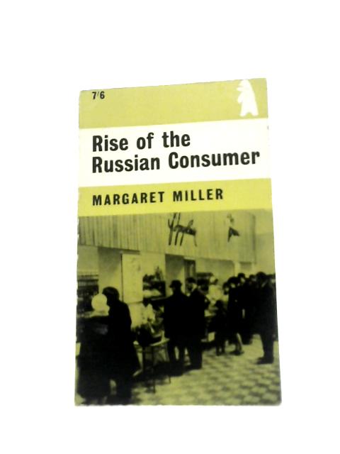 Rise of the Russian Consumer By Margaret Miller