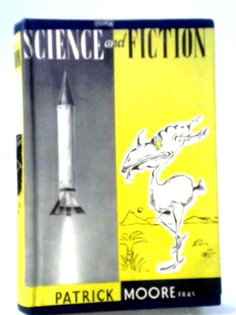 Science And Fiction By Patrick Moore