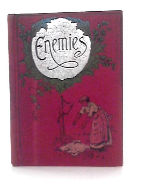 Enemies - A Tale for Little Lads and Lasses von Marian Isabel Hurrell