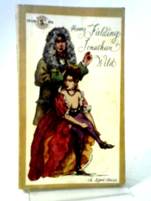 Jonathan Wild By Henry Fielding