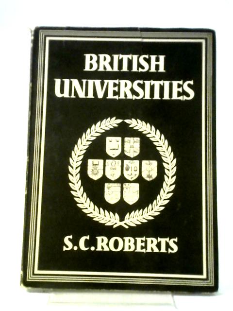 British Universites von S C Roberts