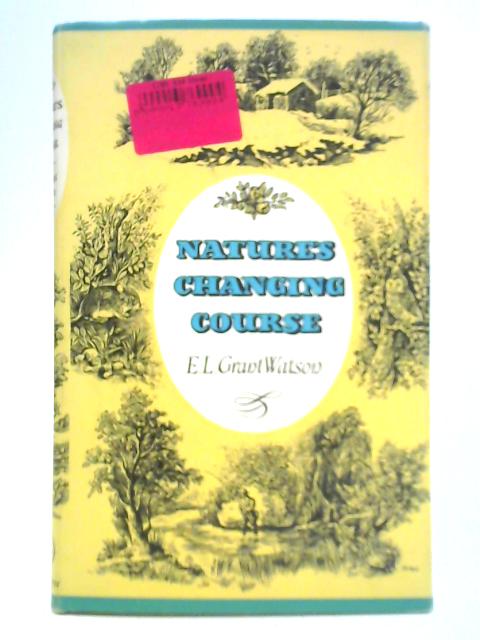 Natures Changing Course par E. L. Grant Watson