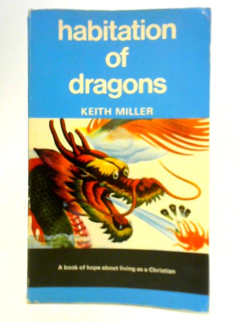 Habitation of Dragons By Keith Miller