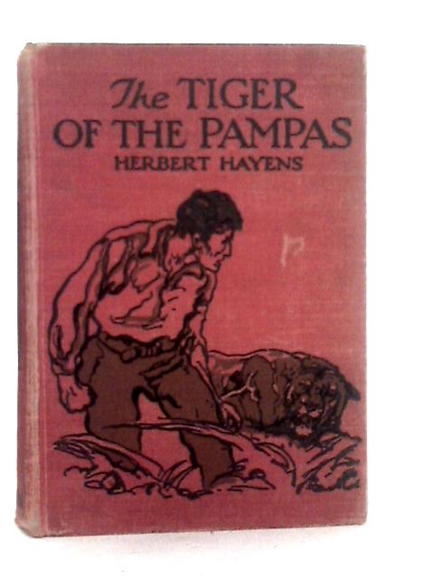 The Tiger of the Pampas von Herbert Hayens