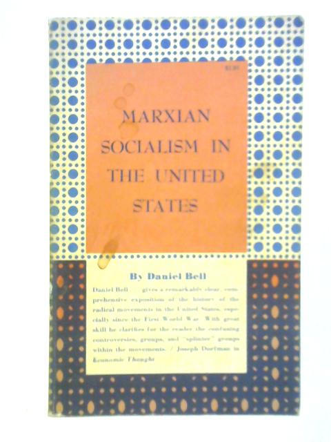 Marxian Socialism in the United States von Daniel Bell