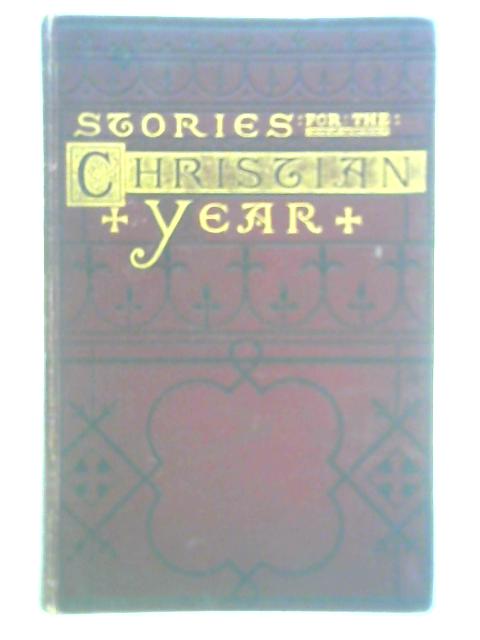 Stories for the Christian Year: Vol. IV von C. A. Jones