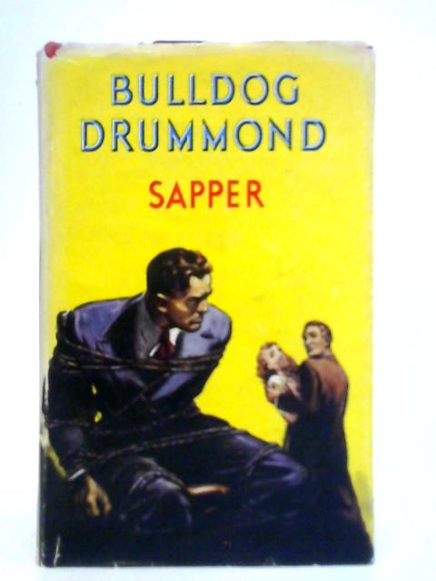 Bulldog Drummond By Sapper