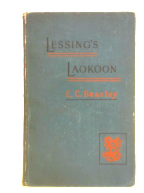 Lessing's Laokoon By E. C. Beasley (Trans.)