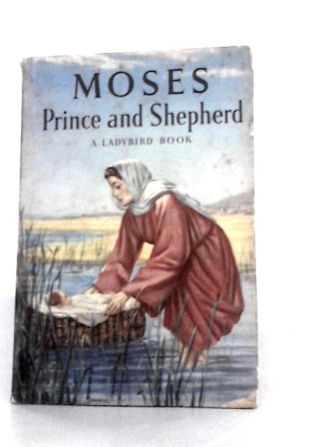 Moses, Prince and Shepherd By Lucy Diamond