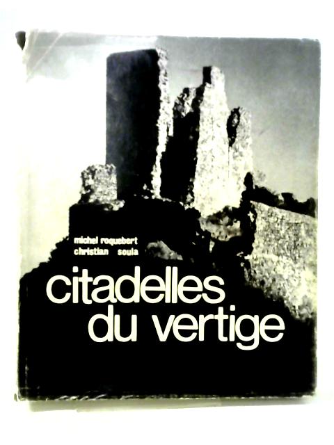 Citadelles Du Vertige By Michel Roquebert & Christian Soula