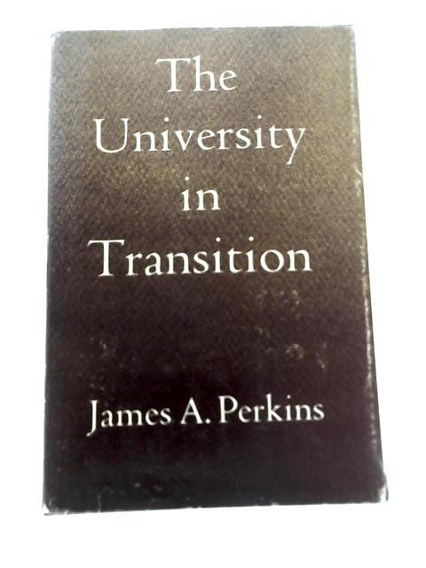 The University in Transition (Princeton Legacy Library, 1857) By James Alfred Perkins